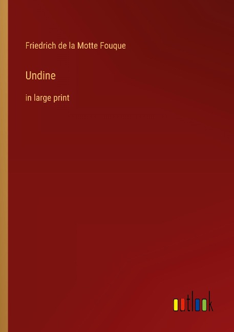 Undine: in large print