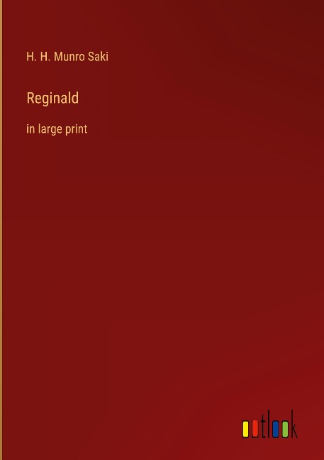 Reginald: in large print