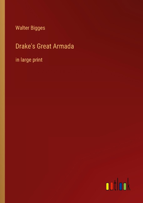 Drakes Great Armada: in large print