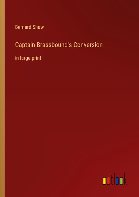 Captain Brassbounds Conversion: in large print