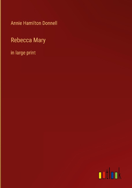 Rebecca Mary: in large print