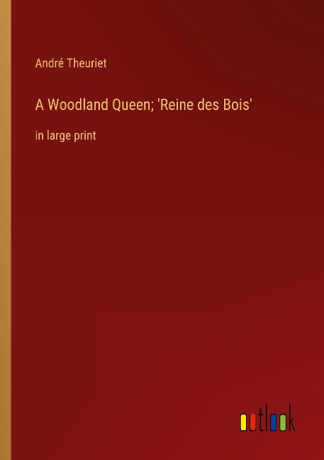 A Woodland Queen; Reine des Bois: in large print