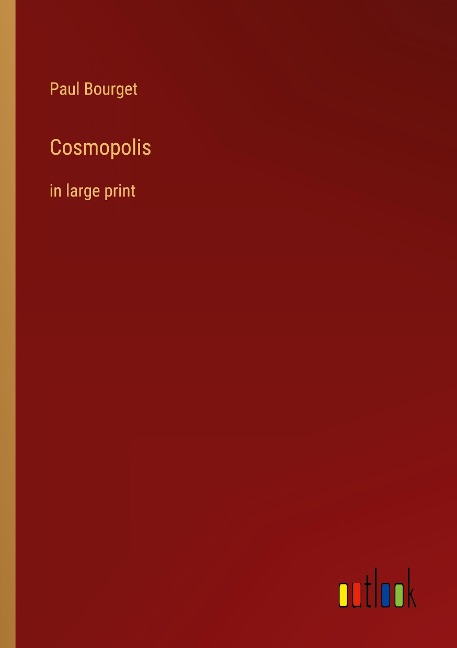 Cosmopolis: in large print