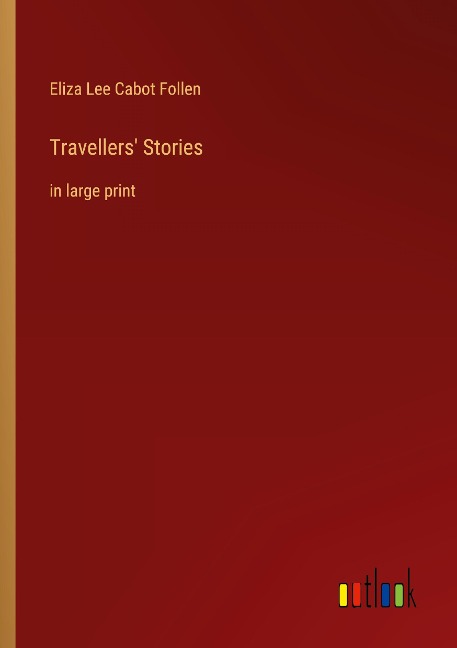 Travellers Stories: in large print