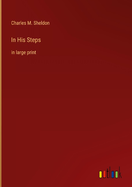 In His Steps: in large print