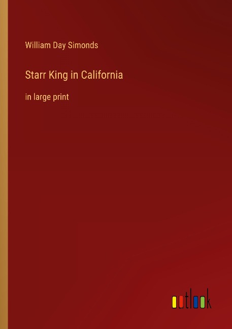 Starr King in California: in large print