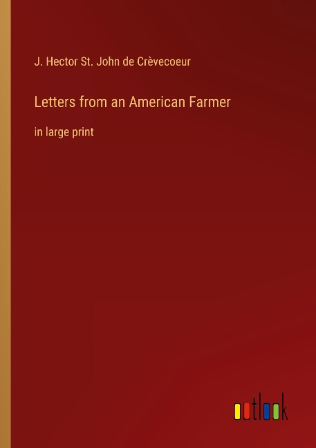 Letters from an American Farmer: in large print
