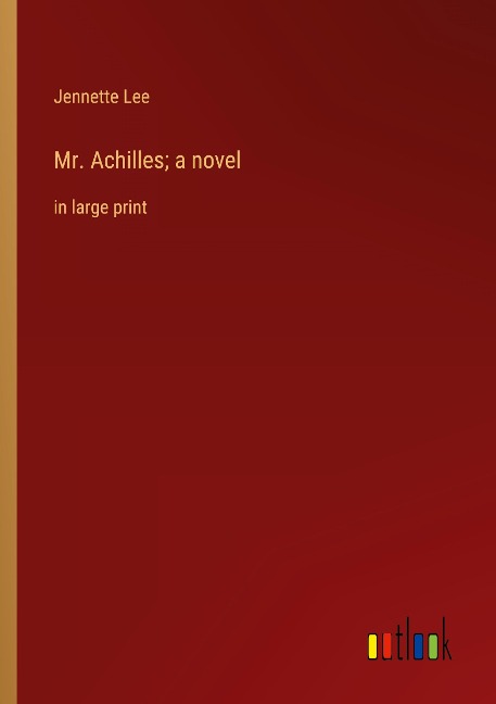 Mr. Achilles; a novel: in large print
