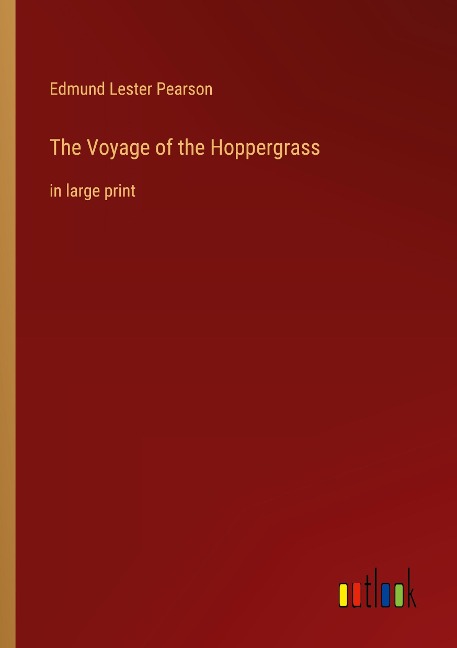 The Voyage of the Hoppergrass: in large print
