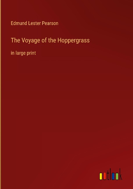 The Voyage of the Hoppergrass: in large print