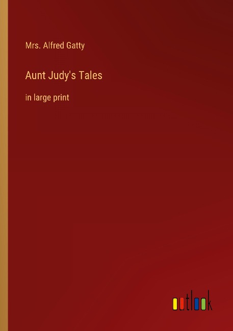Aunt Judys Tales: in large print