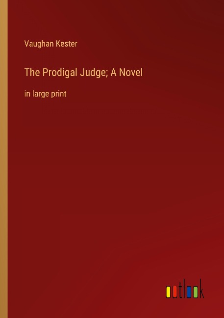The Prodigal Judge; A Novel: in large print