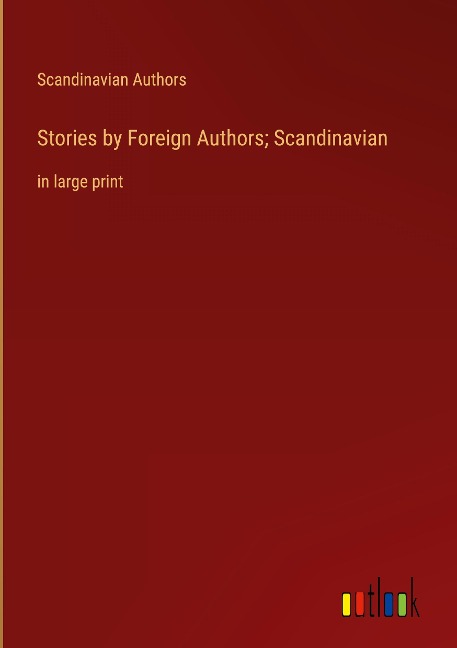 Stories by Foreign Authors; Scandinavian: in large print
