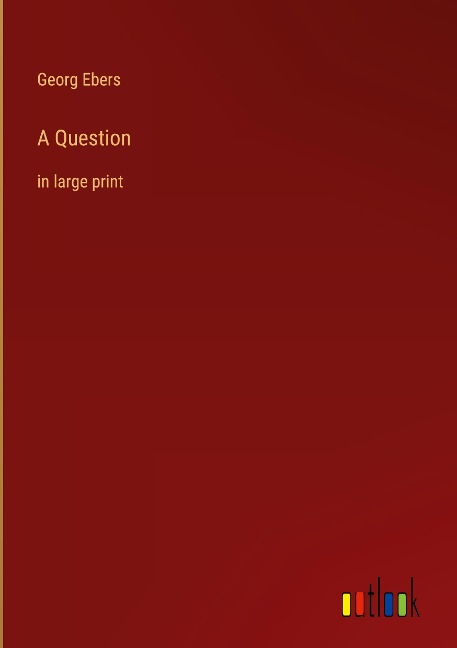 A Question: in large print