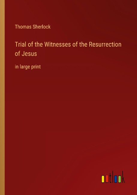 Trial of the Witnesses of the Resurrection of Jesus: in large print