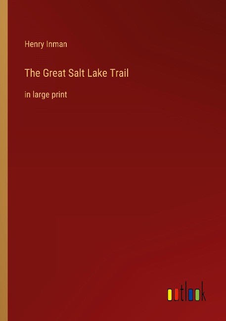 The Great Salt Lake Trail: in large print