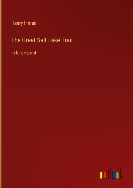 The Great Salt Lake Trail: in large print