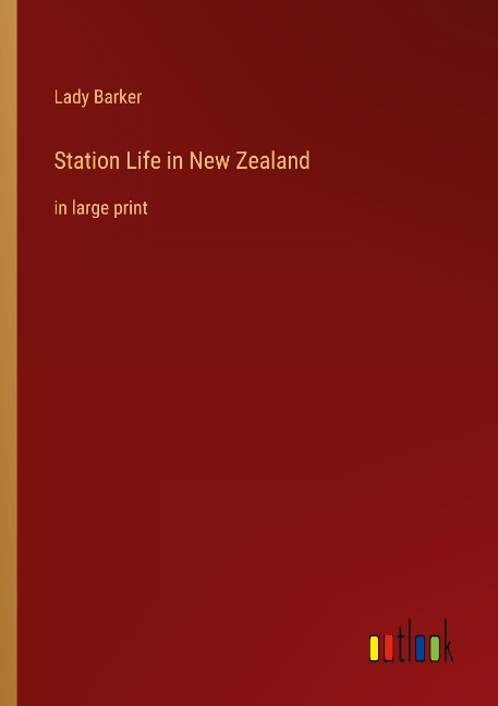Station Life in New Zealand: in large print