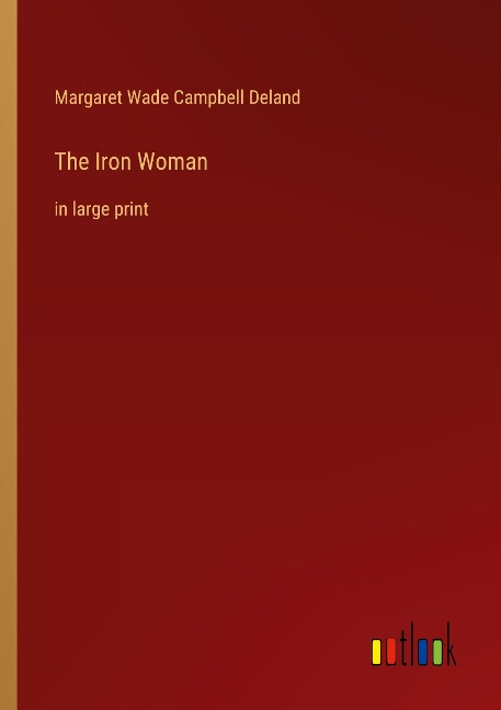 The Iron Woman: in large print