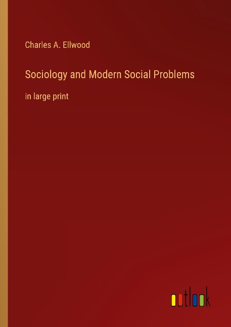 Sociology and Modern Social Problems: in large print