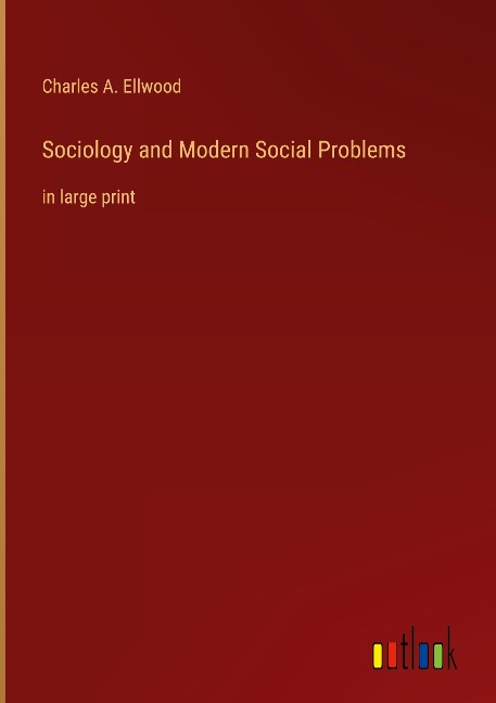 Sociology and Modern Social Problems: in large print