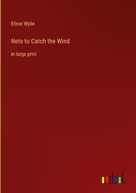 Nets to Catch the Wind: in large print