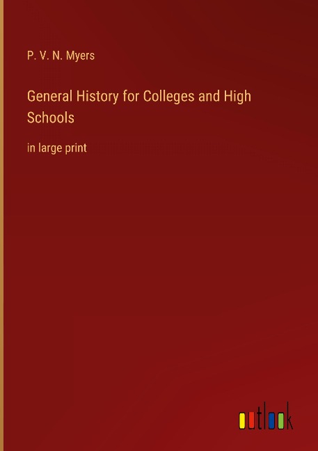 General History for Colleges and High Schools: in large print