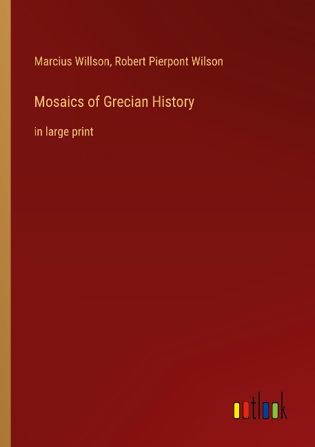 Mosaics of Grecian History: in large print