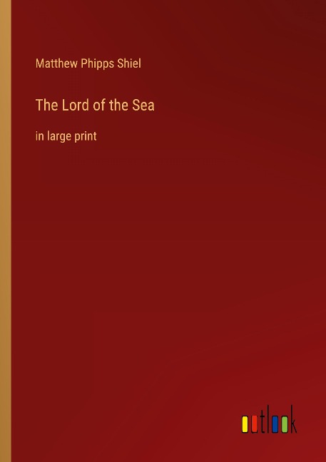 The Lord of the Sea: in large print