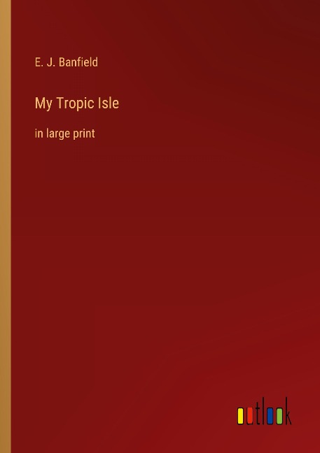 My Tropic Isle: in large print