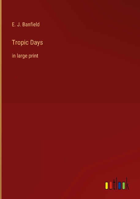 Tropic Days: in large print