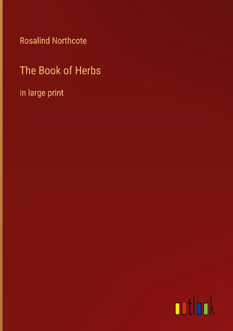 The Book of Herbs: in large print
