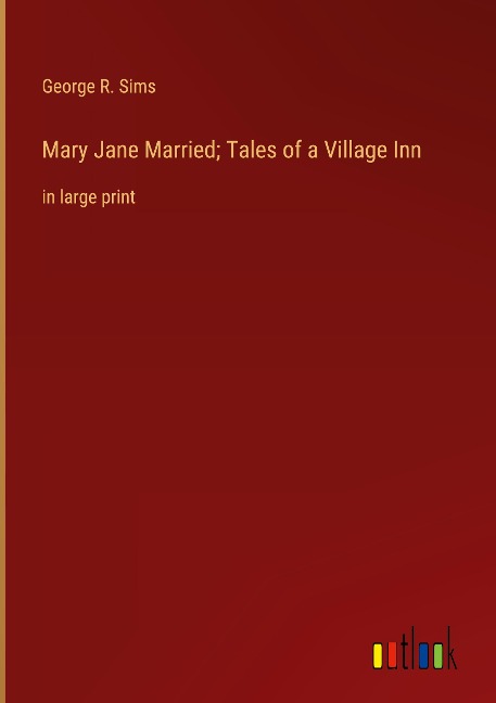 Mary Jane Married; Tales of a Village Inn: in large print