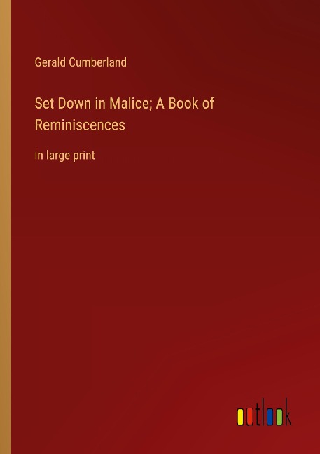 Set Down in Malice; A Book of Reminiscences: in large print