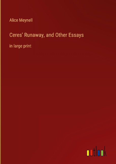 Ceres Runaway, and Other Essays: in large print