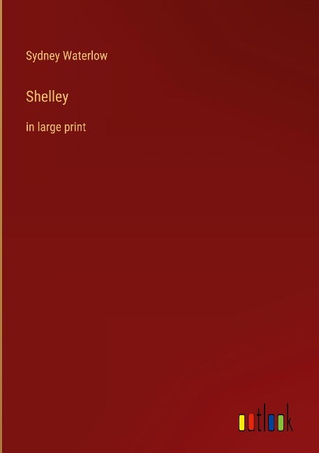 Shelley: in large print