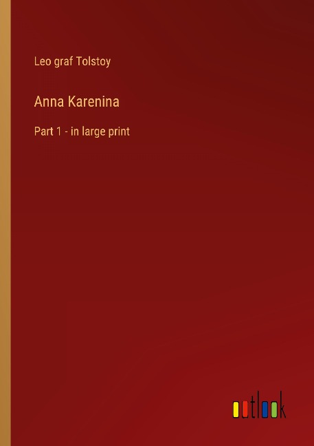 Anna Karenina: Part 1 - in large print