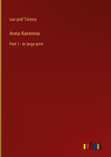 Anna Karenina: Part 1 - in large print