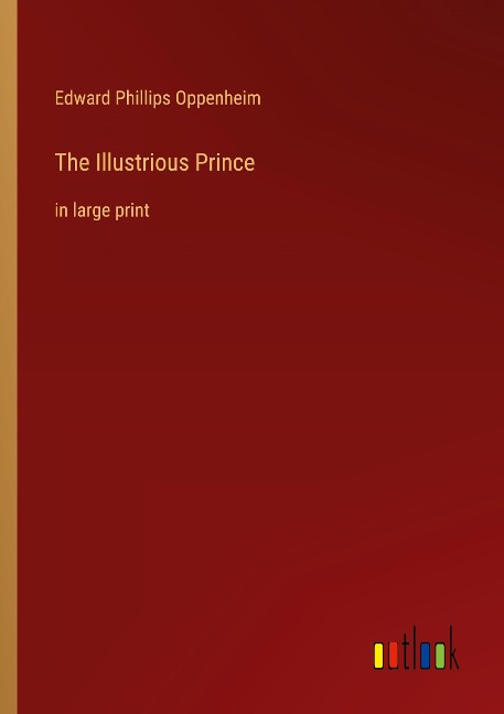 The Illustrious Prince: in large print