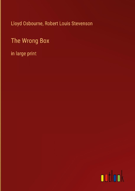 The Wrong Box: in large print