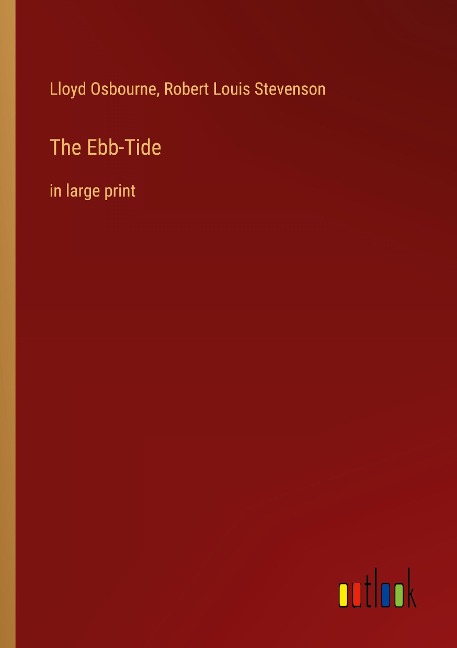The Ebb-Tide: in large print