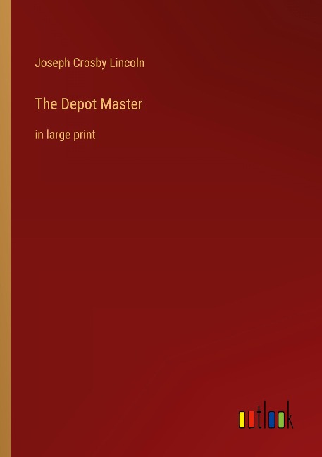 The Depot Master: in large print