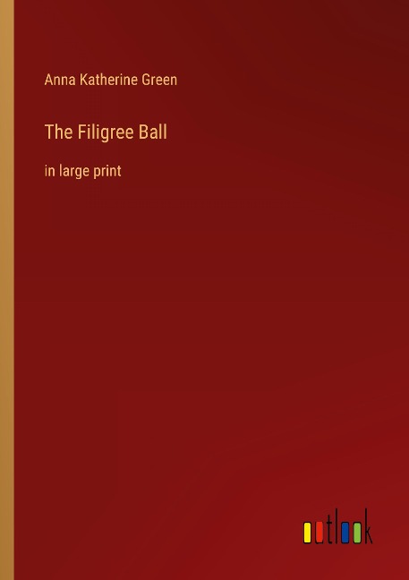 The Filigree Ball: in large print