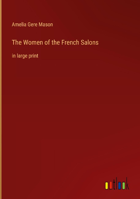 The Women of the French Salons: in large print