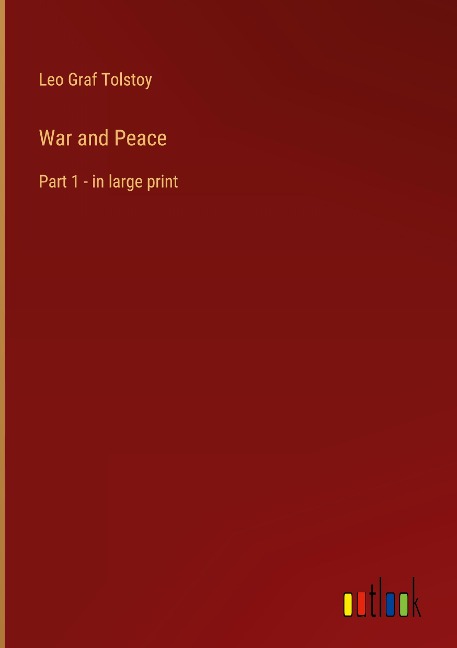 War and Peace: Part 1 - in large print