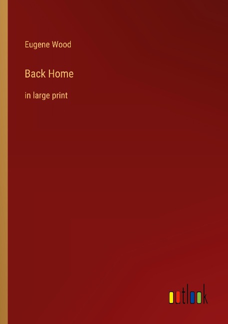 Back Home: in large print