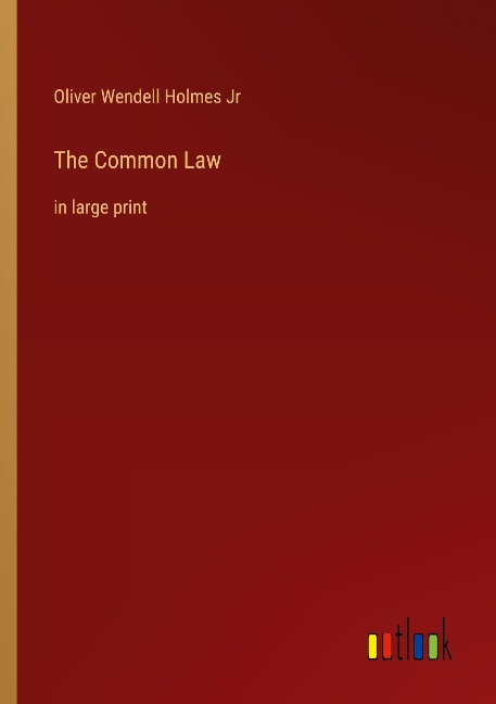 The Common Law: in large print