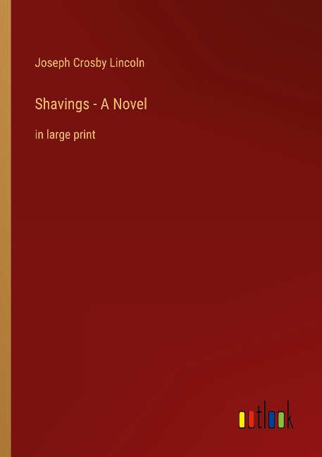 Shavings - A Novel: in large print