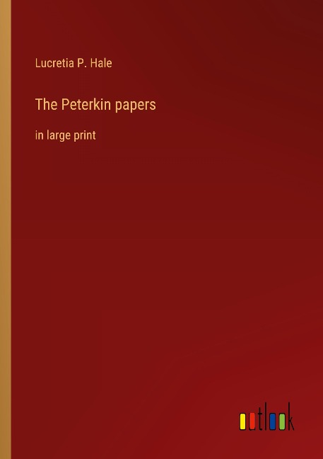 The Peterkin papers: in large print