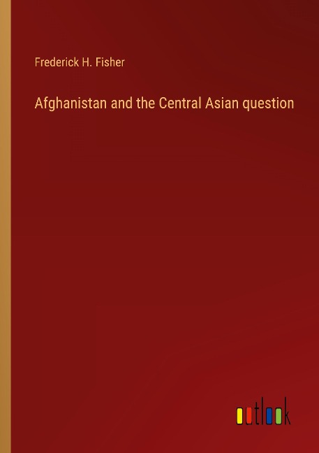 Afghanistan and the Central Asian question